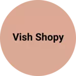 Business logo of Vish shopy