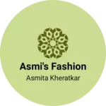 Business logo of Asmi's Fashion