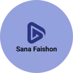 Business logo of Sana faishon