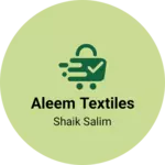 Business logo of Aleem textiles