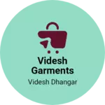Business logo of Videsh Garments