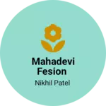 Business logo of Mahadevi fesion