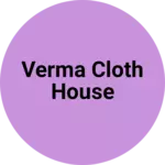 Business logo of Verma cloth house
