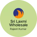 Business logo of Sri Laxmi wholesale clothing stores