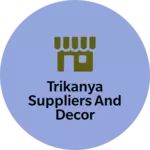Business logo of Trikanya Suppliers and Decor
