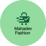 Business logo of Mahadev Fashion
