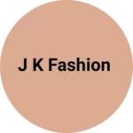 Business logo of J k fashion