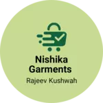 Business logo of Nishika garments