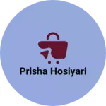 Business logo of Prisha Hosiyari