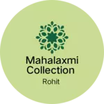 Business logo of Mahalaxmi Collection