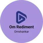 Business logo of Om rediment
