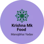 Business logo of Krishna Mk food