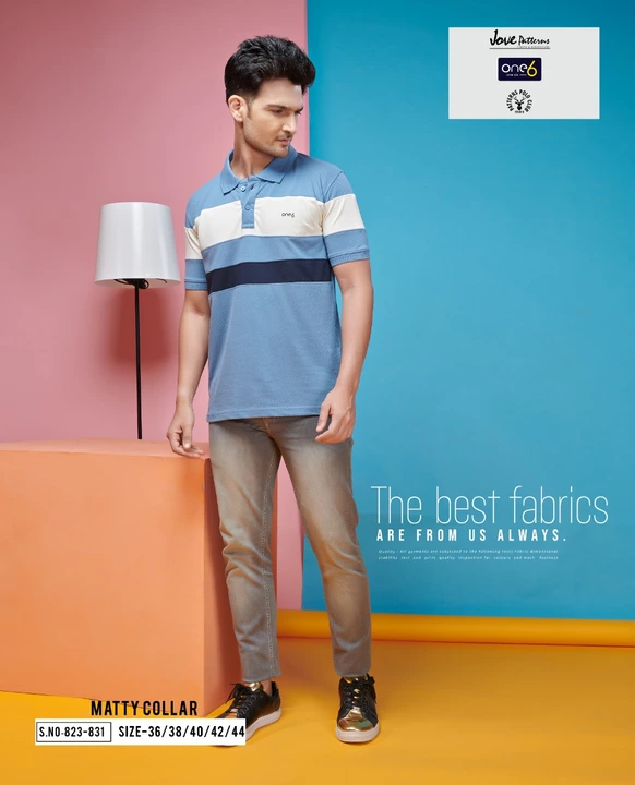 Post image BRAND :ONE6 SERIES : HI - 637/638/325FABRIC : MATTY             GSM  : 220 TO 225GSMSTYLE NO :823 - 831 MATTY 3 COLOURS CUTDYED6 COLLAR HALF SV SV CUT WORK WITH HD LOGO WITH SLEET 9 PES BOX 9 PES ONE MASTER POSTER

SIZES : 36/38/40/42/44 (5size )                 
 ( RATIO)           36/38/40/42/44