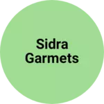 Business logo of Sidra Garmets