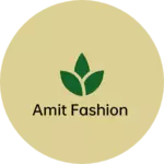 Business logo of Amit fashion
