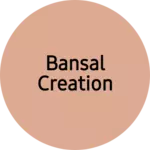 Business logo of Bansal creation