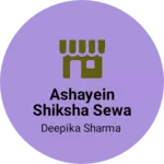 Business logo of Ashayein Shiksha sewa sansthan