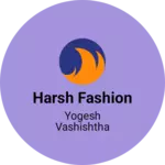 Business logo of Harsh Fashion