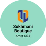 Business logo of Sukhmani Boutique