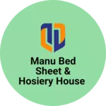 Business logo of MANU BED SHEET & HOSIERY HOUSE