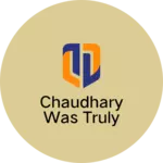 Business logo of Chaudhary was truly