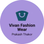 Business logo of Vivan fashion wear