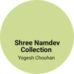 Business logo of Shree Namdev collection