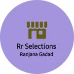 Business logo of RR SELECTIONS
