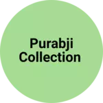 Business logo of Purabji collection