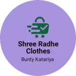 Business logo of Shree Radhe clothes collection