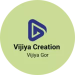 Business logo of Vijiya Creation