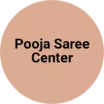 Business logo of Pooja saree center
