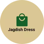 Business logo of Jagdish dress