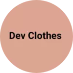 Business logo of Dev clothes