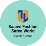 Business logo of Saanvi fashion saree world