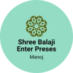 Business logo of Shree balaji enter preses