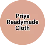 Business logo of Priya readymade cloth