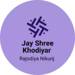 Business logo of Jay shree Khodiyar