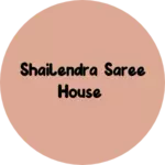 Business logo of Shailendra saree house