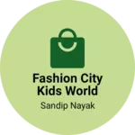 Business logo of Fashion City kids world