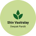 Business logo of Shiv vastralay