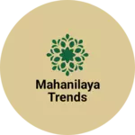Business logo of Mahanilaya Trends