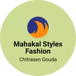 Business logo of Mahakal styles fashion