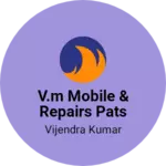 Business logo of V.m mobile & repairs pats