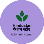 Business logo of Hindustan फैशन स्टोर