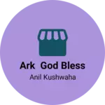 Business logo of ARK God bless