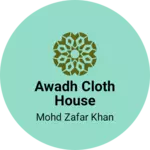 Business logo of Awadh cloth house