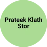 Business logo of Prateek klath stor