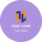 Business logo of Vijay laxmi