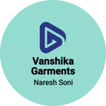 Business logo of Vanshika Garments